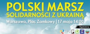 Polish March of Solidarity with Ukraine to take place in Warsaw