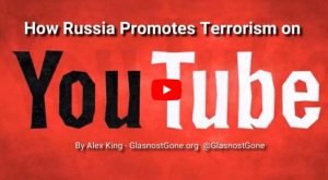 How Russia Promotes Terrorism on YouTube