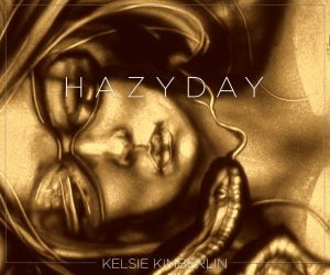 In the midst of a crazy time, Kelsie Kimberlin brings some calm to the world with the release of “Hazy Day”